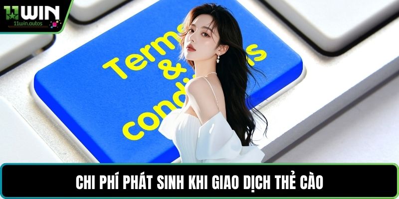 Chi phí phát sinh khi giao dịch thẻ cào